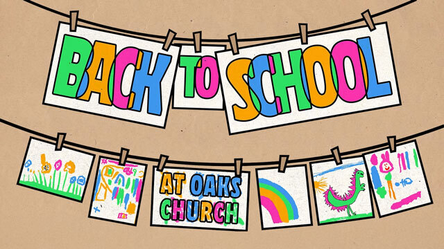 Back to School Invitation from the Oaks Church