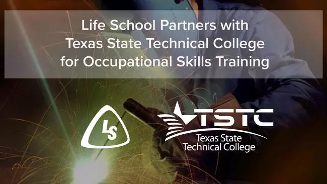 Life School Partners with Texas State Technical College for Occupational Skills Training