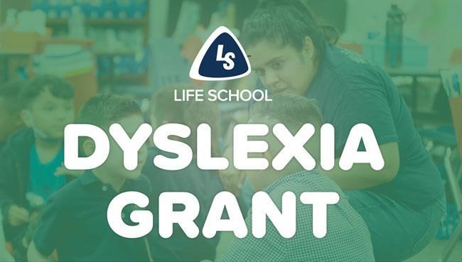Life School Receives Dyslexia Grant